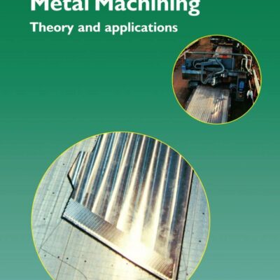 Metal Machining: Theory and Applications