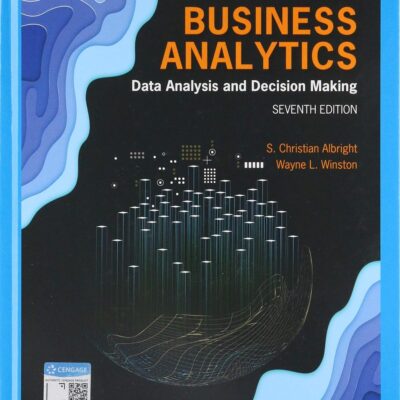 Business Analytics: Data Analysis & Decision Making (Mindtap Course List)