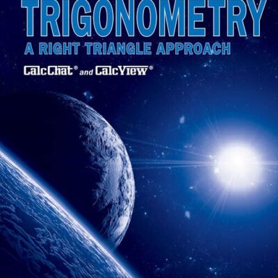 Trigonometry: A Right Triangle Approach