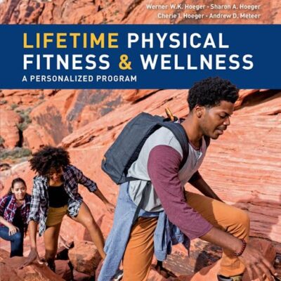 Lifetime Physical Fitness & Wellness: A Personalized Program (Mindtap Course List)