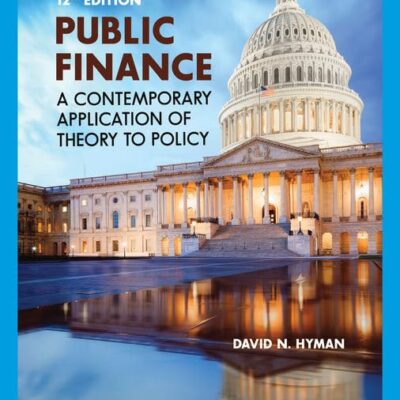 Public Finance: A Contemporary Application of Theory to Policy