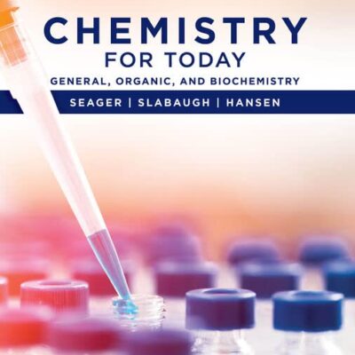 Chemistry for Today: General, Organic, and Biochemistry