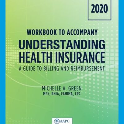 Student Workbook for Green's Understanding Health Insurance: A Guide to Billing and Reimbursement - 2020