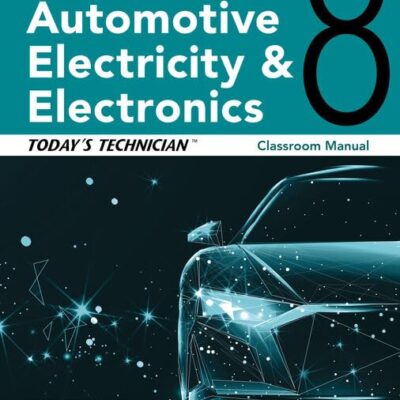 Today's Technician: Automotive Electricity and Electronics Classroom Manual