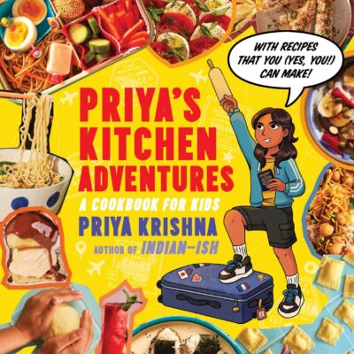Priya’s Kitchen Adventures: A Cookbook for Kids