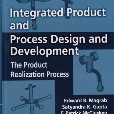Integrated Product and Process Design and Development