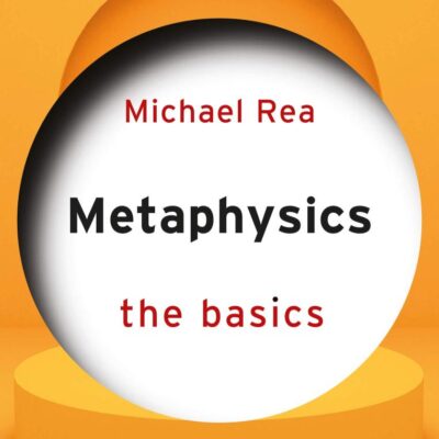 Metaphysics: The Basics: The Basics