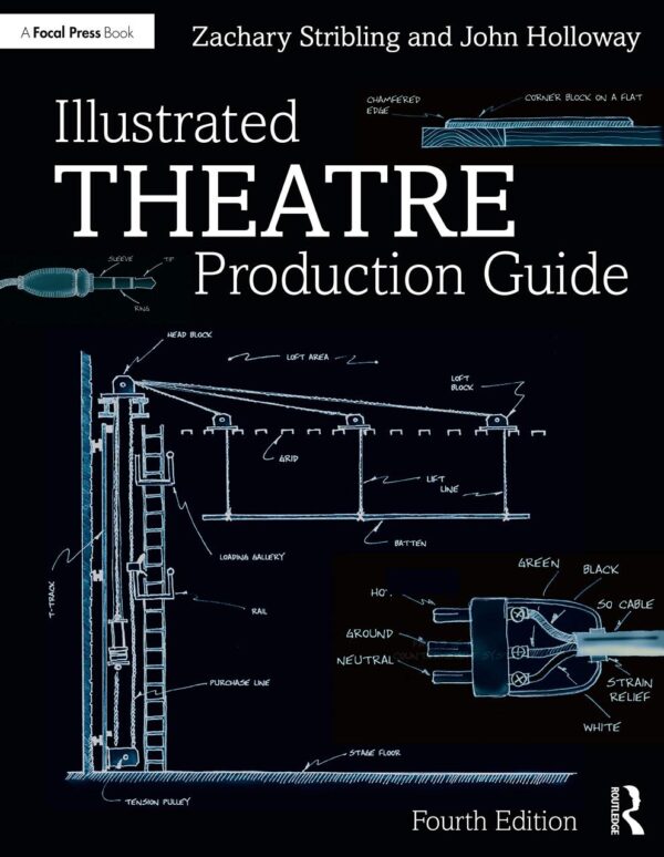 ILLUSTRATED THEATRE PRODUCTION GUIDE , 4TH EDITION