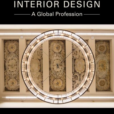 INTERIOR DESIGN : A GLOBAL PROFESSION, 1ST EDITION