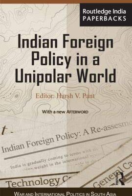 Indian Foreign Policy in a Unipolar World