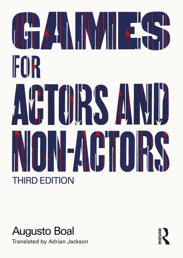 GAMES FOR ACTORS AND NON ACTORS 3ED (PB 2022)