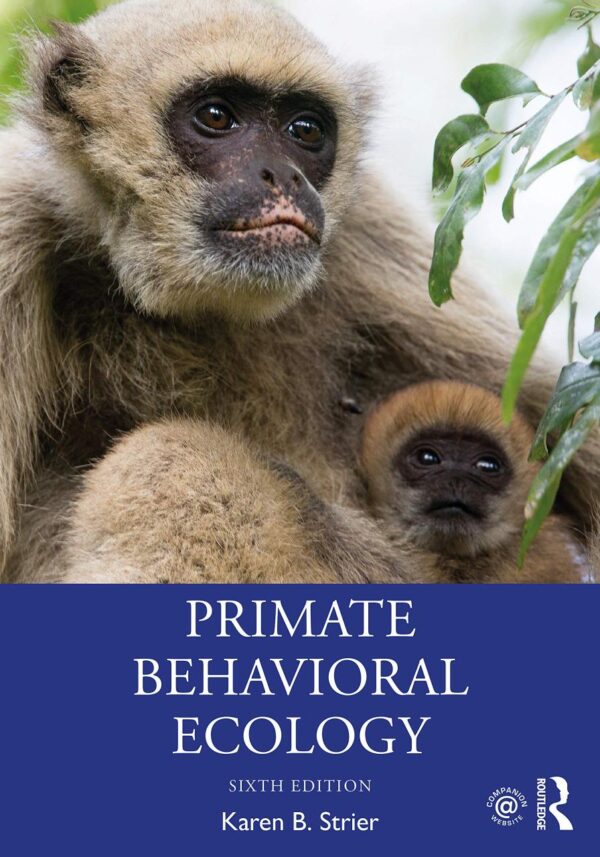 PRIMATE BEHAVIORAL ECOLOGY, 6TH EDITION