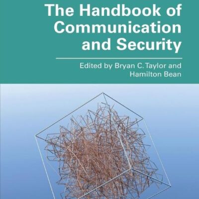 HANDBOOK OF COMMUNICATION AND SECURITY 1ST EDITION