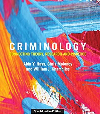 CRIMINOLOGY: CONNECTING THEORY, RESEARCH AND PRACTICE 2ND EDITION
