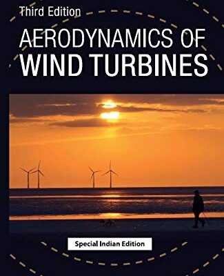 AERODYNAMICS OF WIND TURBINES, 3RD EDITION