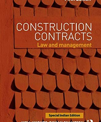 CONSTRUCTION CONTRACTS : LAW AND MANAGEMENT, 5TH EDITION