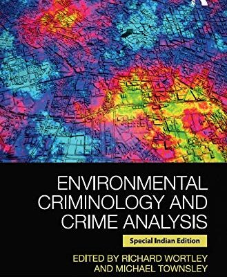 ENVIRONMENTAL CRIMINOLOGY AND CRIME ANALYSIS, 2ND EDITION