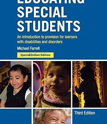 EDUCATING SPECIAL STUDENTS : AN INTRODUCTION TO PROVISION FOR LEARNERS WITH DISABILITIES AND DISORDERS, 3RD EDITION