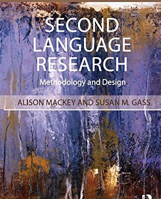 SECOND LANGUAGE RESEARCH METHODOLOGY AND DESIGN 2ND EDITION