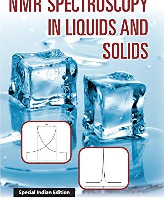 NMR SPECTROSCOPY IN LIQUIDS AND SOLIDS