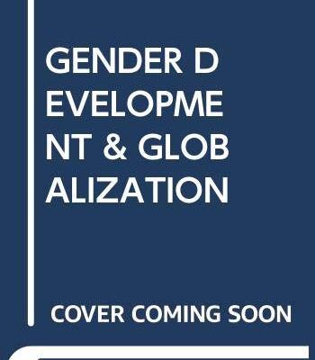 GENDER DEVELOPMENT AND GLOBALIZATION