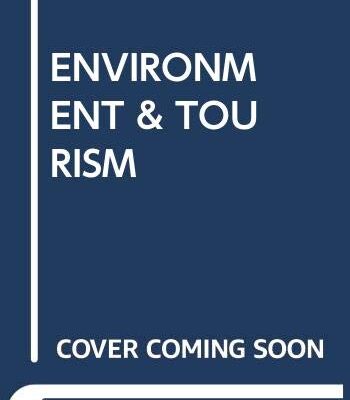 ENVIRONMENT AND TOURISM 3RD EDITION