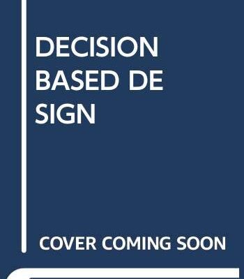 DECISION BASED DESIGN