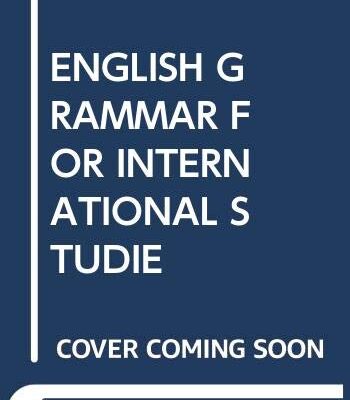 ENGLISH GRAMMAR FOR INTERNATIONAL STUDIES 1ST EDITION