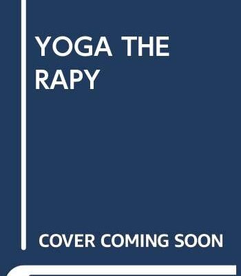 YOGA THERAPY: THEORY AND PRACTICE