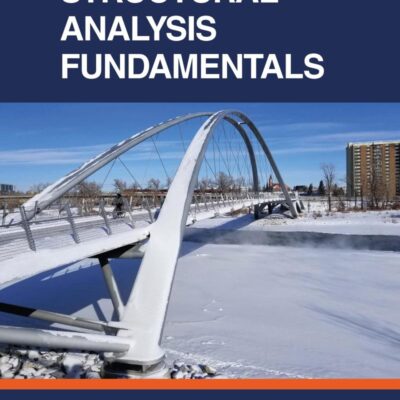 STRUCTURAL ANALYSIS FUNDAMENTALS, 1ST EDITION