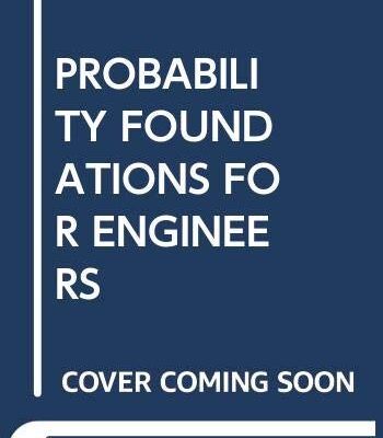 PROBABILITY FOUNDATIONS FOR ENGINEERS
