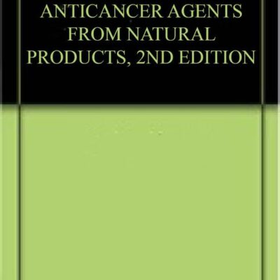 ANTICANCER AGENTS FROM NATURAL PRODUCTS, 2ND EDITION