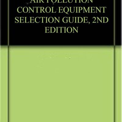 AIR POLLUTION CONTROL EQUIPMENT SELECTION GUIDE, 2ND EDITION