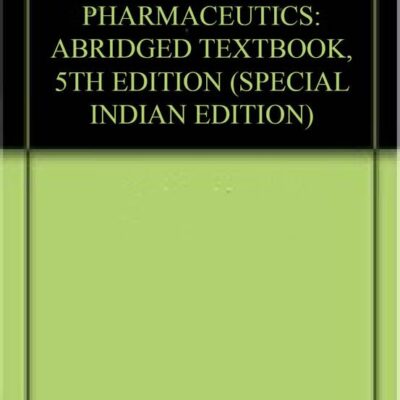 MODERN PHARMACEUTICS: ABRIDGED TEXTBOOK, 5TH EDITION (SPECIAL INDIAN EDITION)