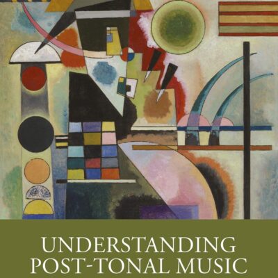 Understanding Post-Tonal Music