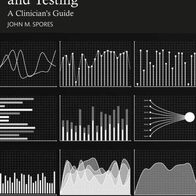 Psychological Assessment and Testing: A Clinician's Guide