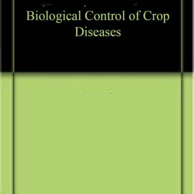 Biological Control of Crop Diseases