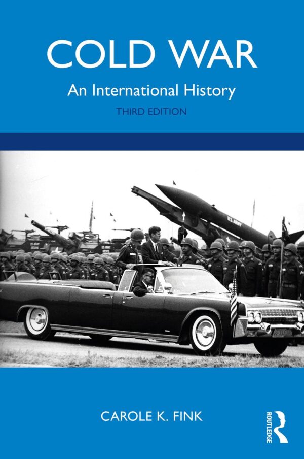 COLD WAR : AN INTERNATIONAL HISTORY, 3RD EDITION