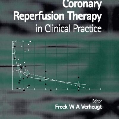 Coronary Reperfusion Therapy in Clinical Practice