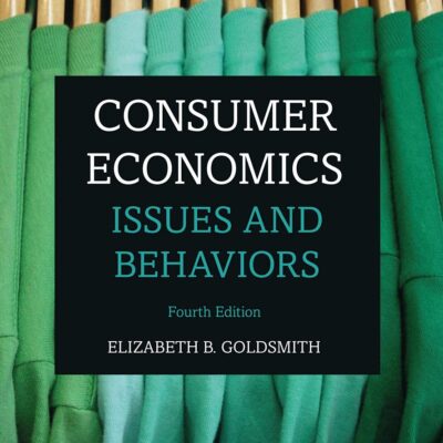 CONSUMER ECONOMICS : ISSUES AND BEHAVIORS, 4TH EDITION