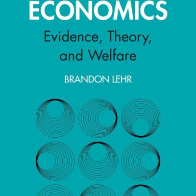 Behavioral Economics: Evidence, Theory, and Welfare