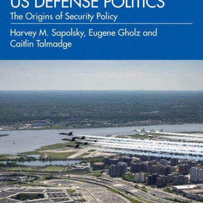 US Defense Politics: The Origins of Security Policy
