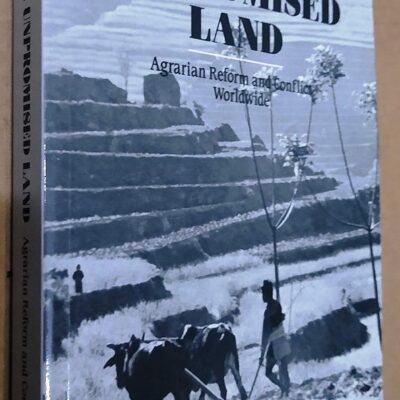 The Unpromised Land: Agrarian Reform and Conflict Worldwide