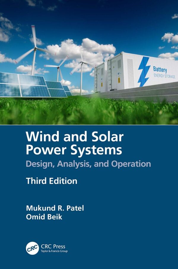 WIND AND SOLAR POWER SYSTEMS DESIGN ANALYSIS AND OPERATION 3ED (HB 2021)