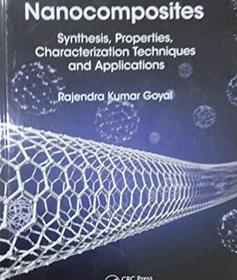 NANOMATERIALS AND NANOCOMPOSITE : SYNTHESIS, PROPERTIES, CHARACTERIZATION TECHNIQUES AND APPLICATIONS