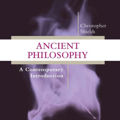 Ancient Philosophy: A Contemporary Introduction (Routledge Contemporary Introductions to Philosophy)