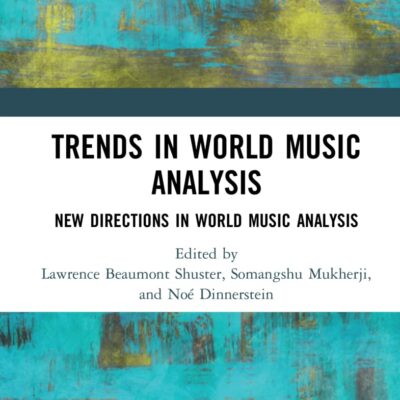 Trends in World Music Analysis: New Directions in World Music Analysis