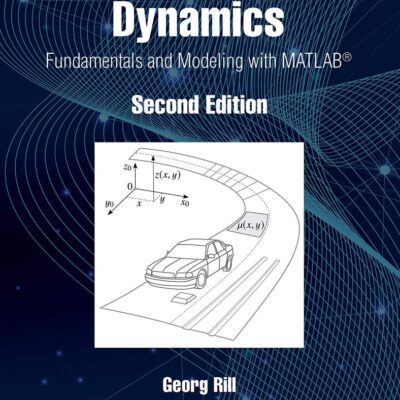 Road Vehicle Dynamics: Fundamentals and Modeling with MATLAB (R) (Ground Vehicle Engineering)