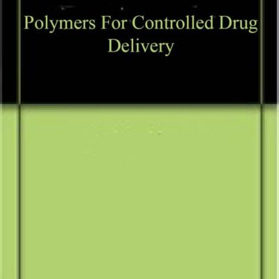 Polymers For Controlled Drug Delivery