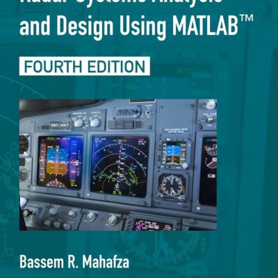 RADAR SYSTEMS ANALYSIS AND DESIGN USING MATLAB, 4TH EDITION
